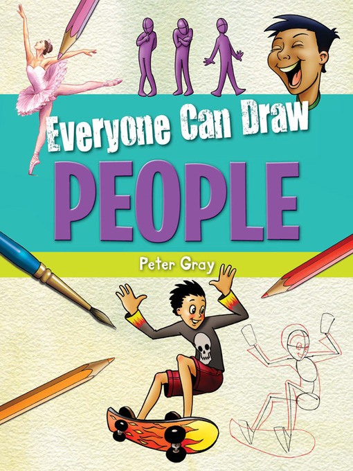 Title details for Everyone Can Draw People by Peter Gray - Available